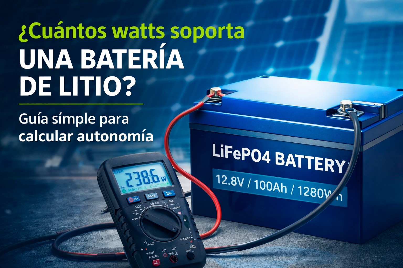 ¿Cuántos watts soporta una batería de litio? 5 claves para calcular su autonomía | Comprar en RM Energía ¿Cuántos watts soporta una batería de litio? 5 claves para calcular su autonomía | RM Energía